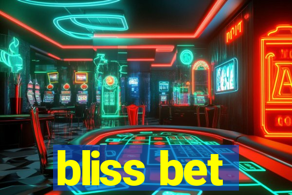 bliss bet